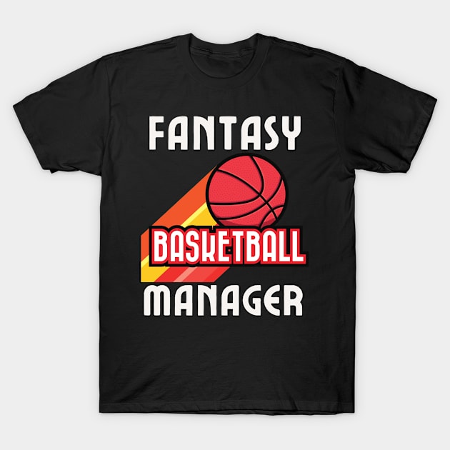 Fantasy Basketball Manager T-Shirt by TeeNZ